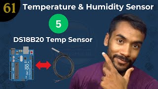 🎯 Lecture 61: DS18B20 Temperature Sensor with Arduino | One-Wire Digital Sensor Explained (Hindi)