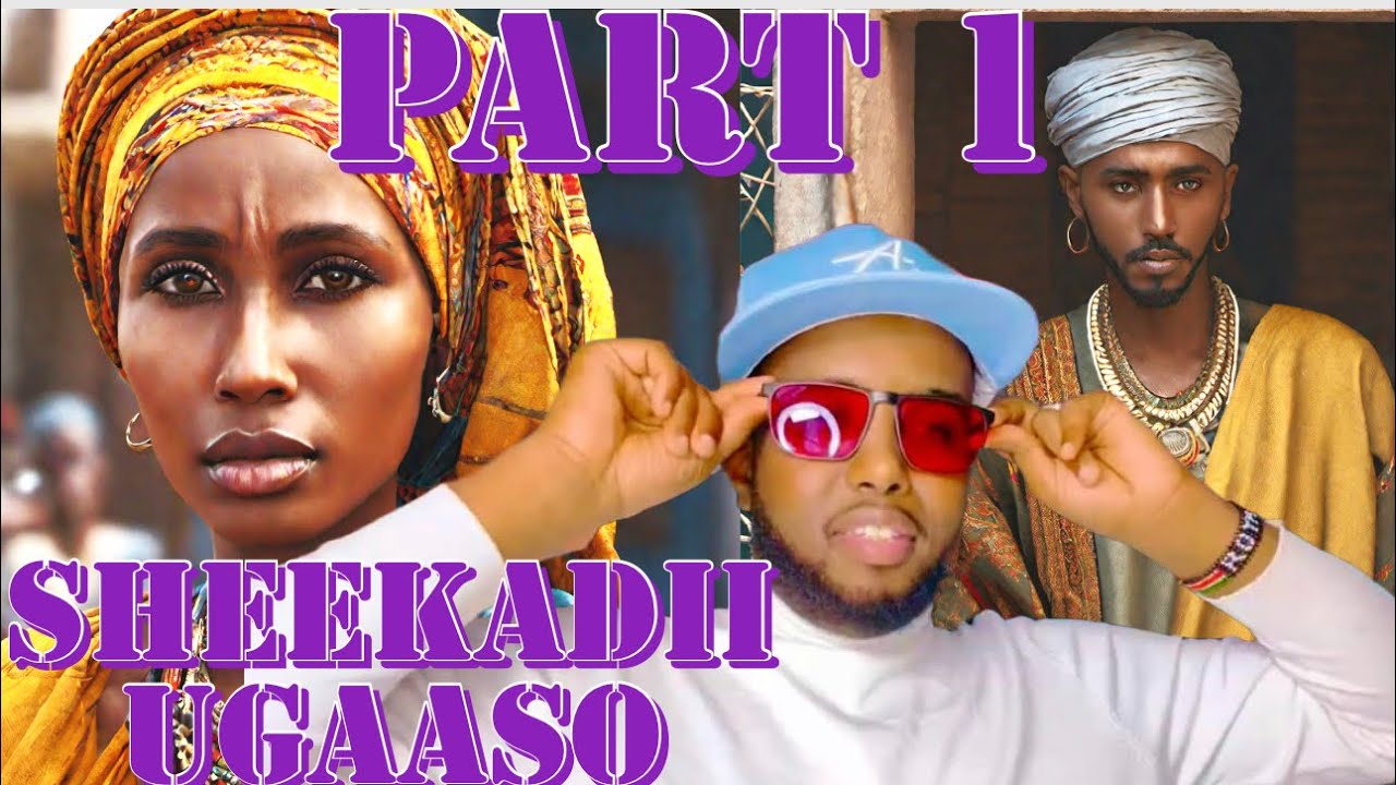 sheekadii ugaaso part 1