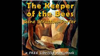 The Keeper of the Bees by Gene Stratton-Porter read by Various Part 1/2 | Full Audio Book screenshot 5