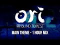 Ori and the Blind Forest - Main Theme - 1 Hour Mix