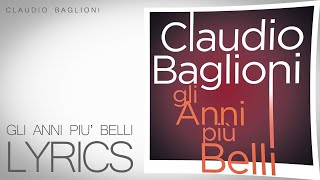 Vignette de la vidéo "Gli anni più belli (testo | lyrics) - Claudio Baglioni"