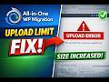 Increase Upload File Size in All In One WP Migration Plugin Step-by-Step Tutorial 2026 | Mahadi