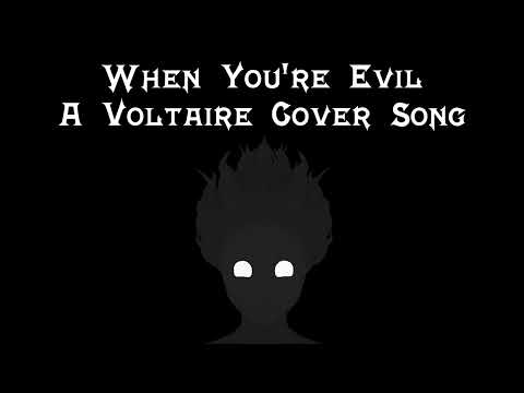When You're Evil - A Voltaire Cover Song