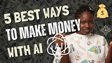 5 Best Ways to Make Money With AI | No Coding Required