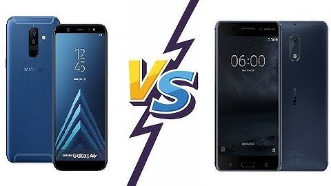 So sánh nokia 6 và galaxy a6