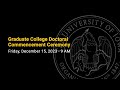 Graduate college doctoral commencement  december 15 2023