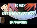 The BEST Card Trick For Beginners: Easy And Awesome Card Trick Revealed!
