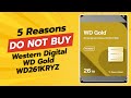 Western Digital WD Gold WD261KRYZ | 5 Reasons NOT to Buy