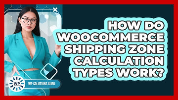 How Do WooCommerce Shipping Zone Calculation Types Work? - WP Solutions Guru