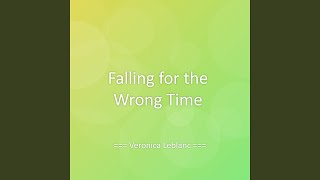 Falling for the Wrong Time - Veronica Leblanc