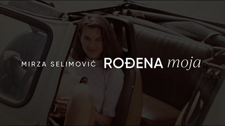MIRZA SELIMOVIĆ - ROĐENA MOJA (OFFICIAL LYRIC VIDEO)