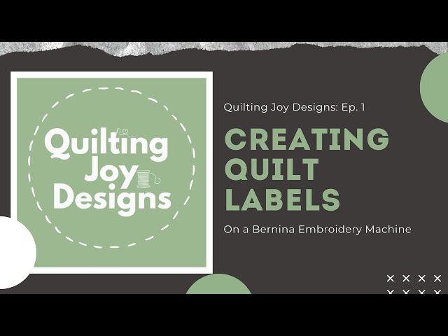 How to Make a Quilt Label with an Embroidery Machine, and how to