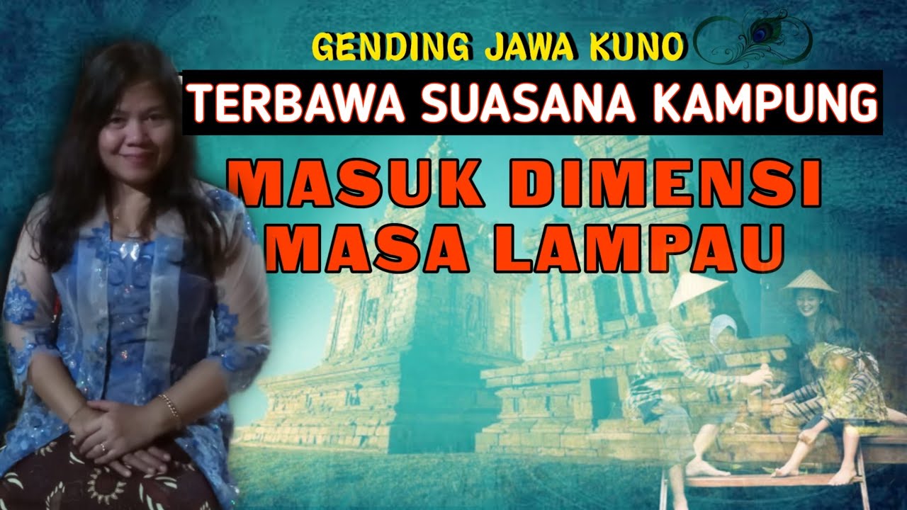 AWAS!! ANDA AKAN MASUK JAMAN LAMPAU | COBA DENGARKAN SAMPAI AKHIR