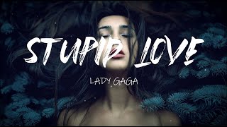 Lady Gaga - Stupid Love (Lyric Video)