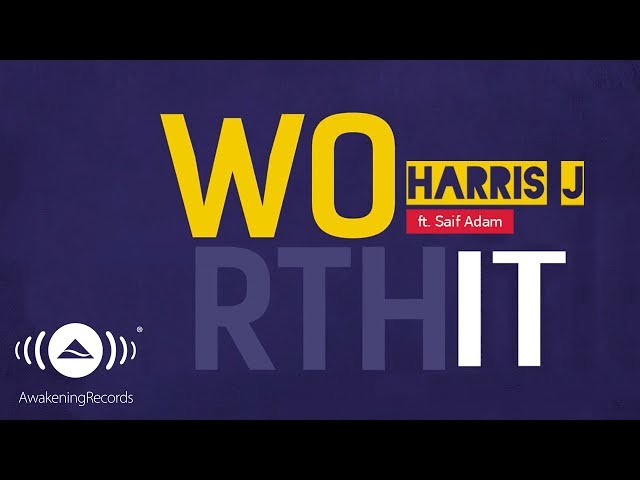 Harris J - Worth It Ft. Saif Adam | Official Lyric Video class=