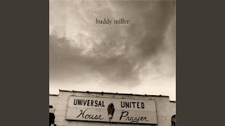 Miniatura de vídeo de "Buddy Miller - Worry Too Much"