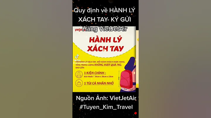 [TKT_VMB] Quy định về hành lý xách tay, Hành lý ký gửi của hãng VietJetAir #Vietjetair #datvemaybay