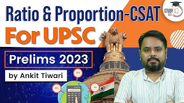CSAT - Ratio & Proportion | UPSC Prelims 2023 | CSAT Simplified | UPSC IAS