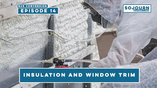 Spray Foaming the Bus and Building Trim for the New Windows by Sojourn Builds 574 views 1 year ago 11 minutes, 1 second