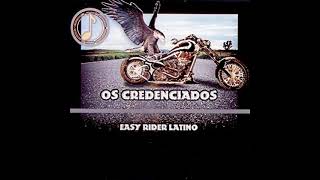 Os Credenciados - Easy rider latino