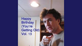 Happy Birthday Jake (You're Getting Old)