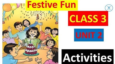 Class 3 Unit 2 Festive Fun Activities New English textbook Kerala Syllabus