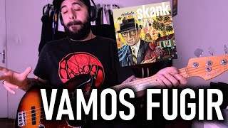 Vamos Fugir (Skank) BASS COVER