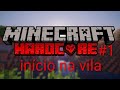 Minecraft HARDCORE #1 Início na vila #minecraft 
