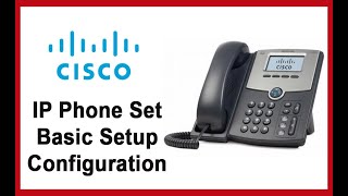 Cisco IP Phone Set Configuration