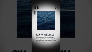 SZA — Kill Bill (sped up version) #sza #killbill #spedup #spedupsongs #spedupmusic