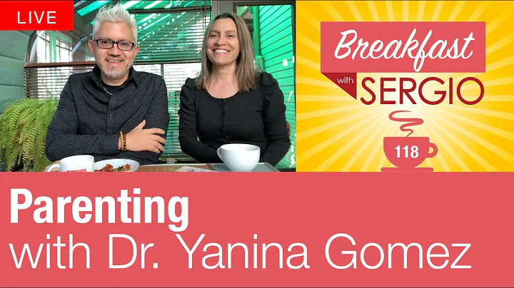 Parenting with Dr. Yanina Gomez