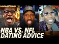 Unc ocho  gil break down the differences between dating nba  nfl players  nightcap