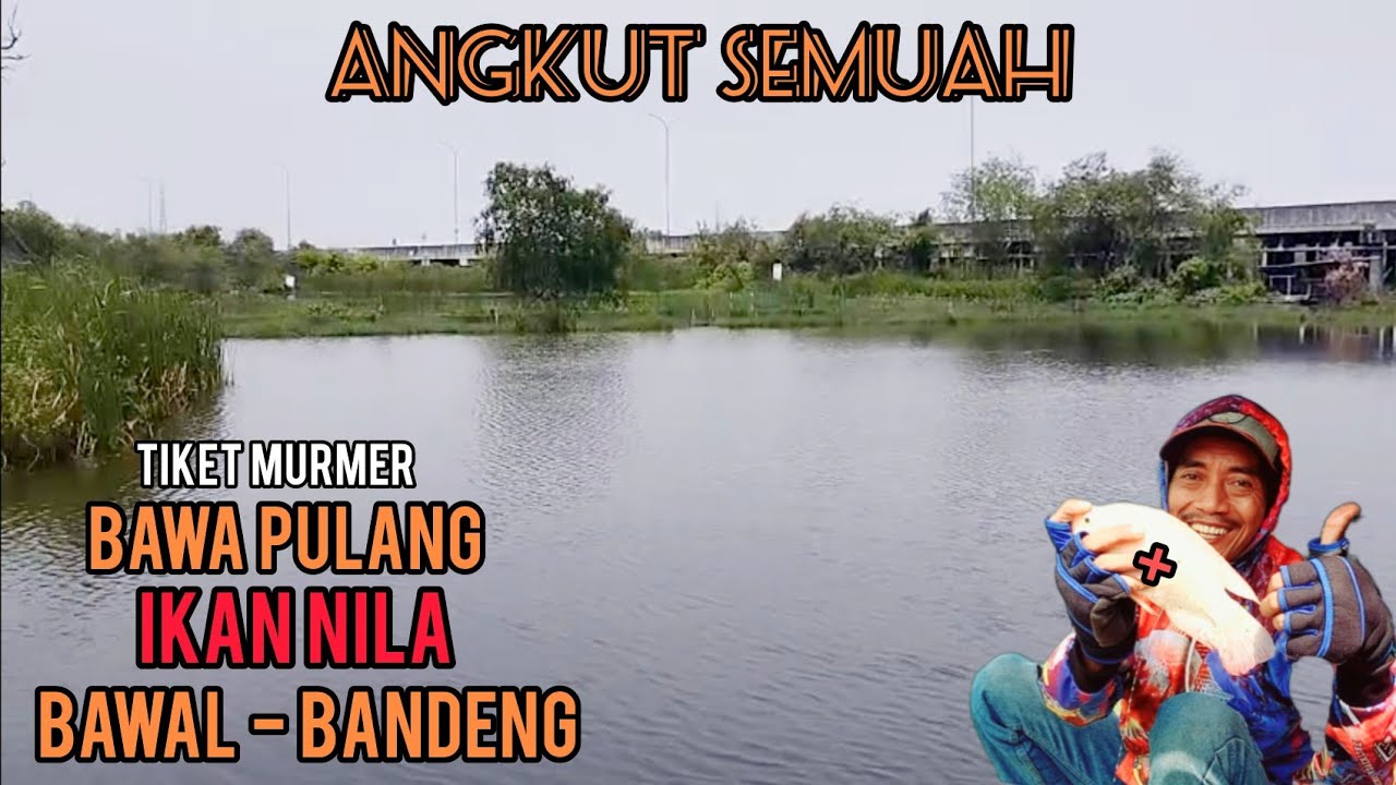 Spot Mancing Mana Lagi Yang Kau Dustakan!!! Di Angkut Semuah