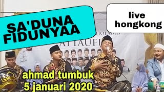 Sa'duna fiddunya ahmad tumbuk majelis attaufiq hongkong 5 januari 2020