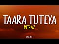 MITRAZ - Taara Tuteya | Lyrical Video | Unied Studios