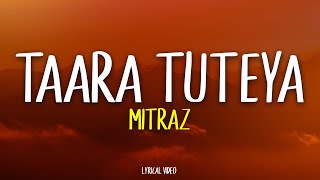 MITRAZ - Taara Tuteya | Lyrical Video | Unied Studios