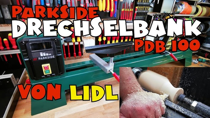 - PDB A1 PARKSIDE® die - über Alles Lidl Drechselbank 100 YouTube