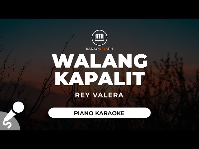 Walang Kapalit - Rey Valera (Piano Karaoke) class=