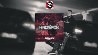 Sironex - HRDSFCK | Tekk | HD