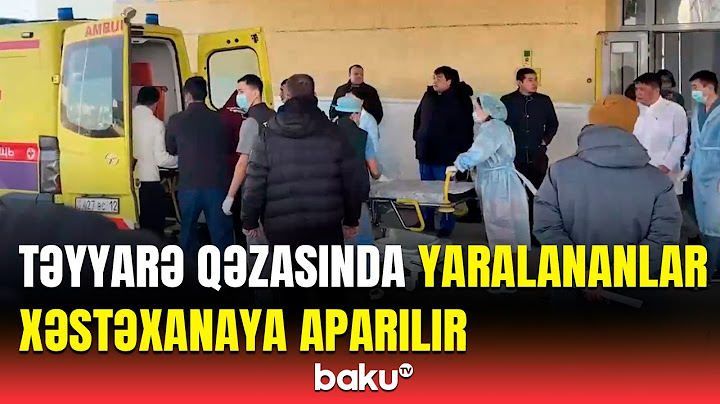AZAL-ın qəzaya düşən təyyarəsində yaralananlarla bağlı görüntülər