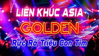 LK Asia Golden Cha Cha Cha Rực Rỡ Con Tim, Nhạc Disco Không Lời - Hoà Tấu Nhạc Trẻ Xưa 7X 8X 9X