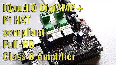 IQaudio Pi-DigiAmp+ Raspberry Pi HAT Simple Setup Guide