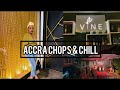 ACCRA: CHOPS & CHILL | NIGHT LIFE IN GHANA, PLACES TO EAT IN ACCRA| Gabby Mack