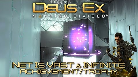 Deus Ex Mankind Divided - The Net is Vast and Infinite Achievement/Trophy Guide (Secret) - Mission 9