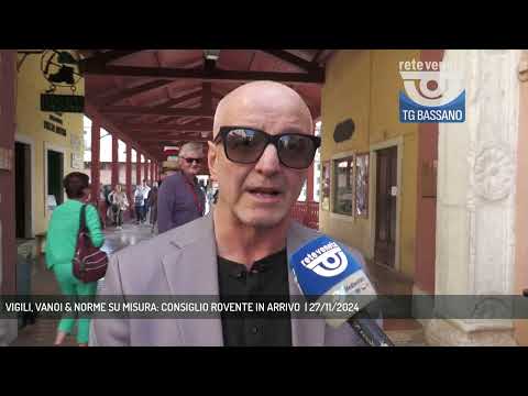 VIGILI, VANOI & NORME SU MISURA: CONSIGLIO ROVENTE IN ARRIVO  | 27/11/2024