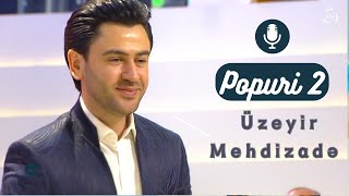 Uzeyir Mehdizade - Popuri 2 (Yeni 2024) Resimi