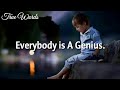 Everyone is geniusmotivational quotesabout life sadwhatsapp status 2022  truewords