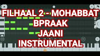 Filhaal 2 - mohabbat song bpraak instrumental fl studio mobile | jaani | bpraak songs | trending