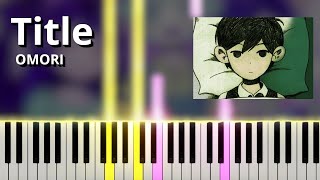 Video thumbnail of "Title - OMORI OST (Piano Tutorial)"