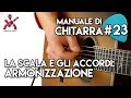 Lezione 23 - la scala e gli accordi: armonizzazione - Nuovo Manuale di Chitarra